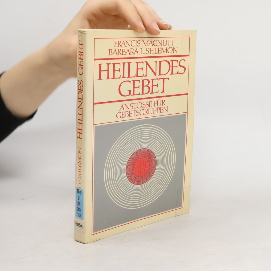 Barbara L. Shlemon Heilendes Gebet