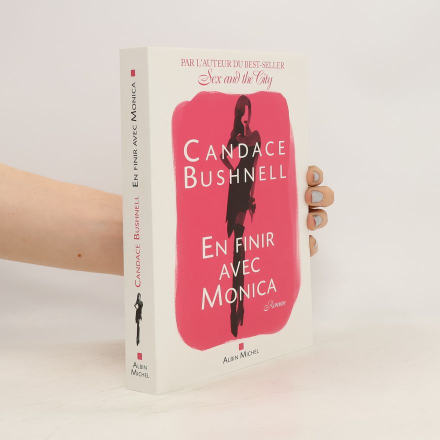 Candace Bushnell En finir avec Monica