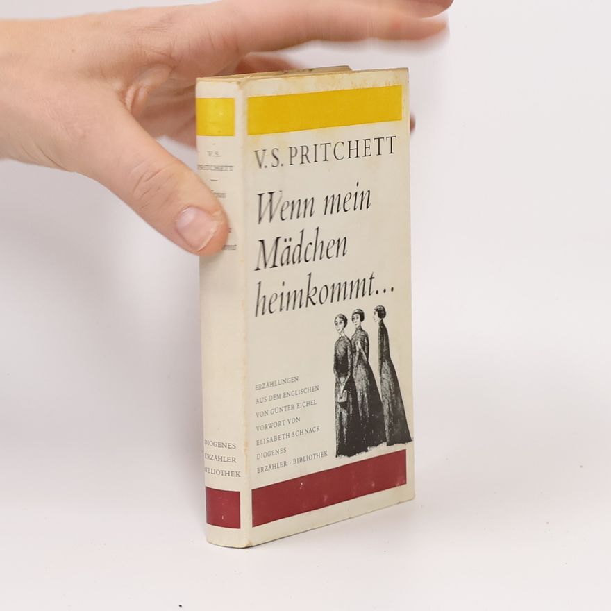 V. S. Pritchett Wenn mein Mädchen heimkommt...