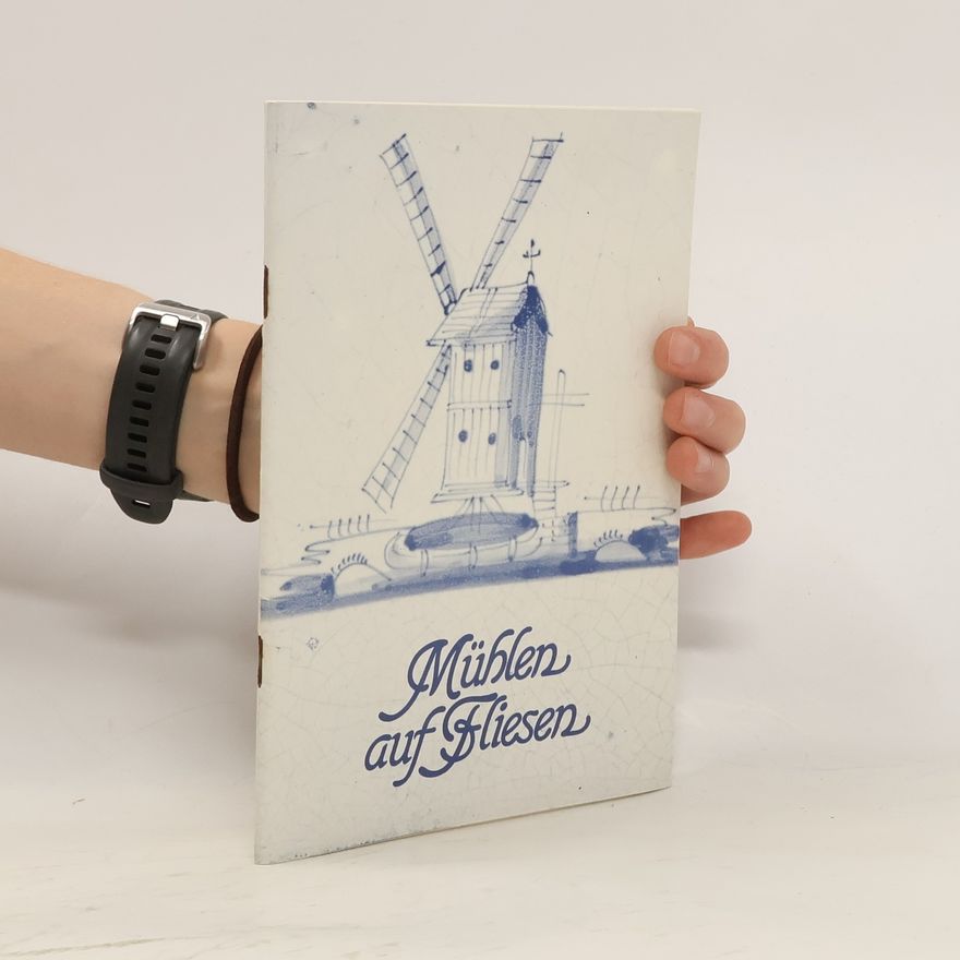 Autorenkollektiv Mühlen auf Fliesen