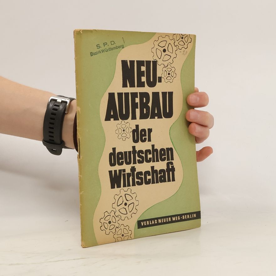 Collectif d'auteurs Neuaufbau der deutschen Wirtschaft