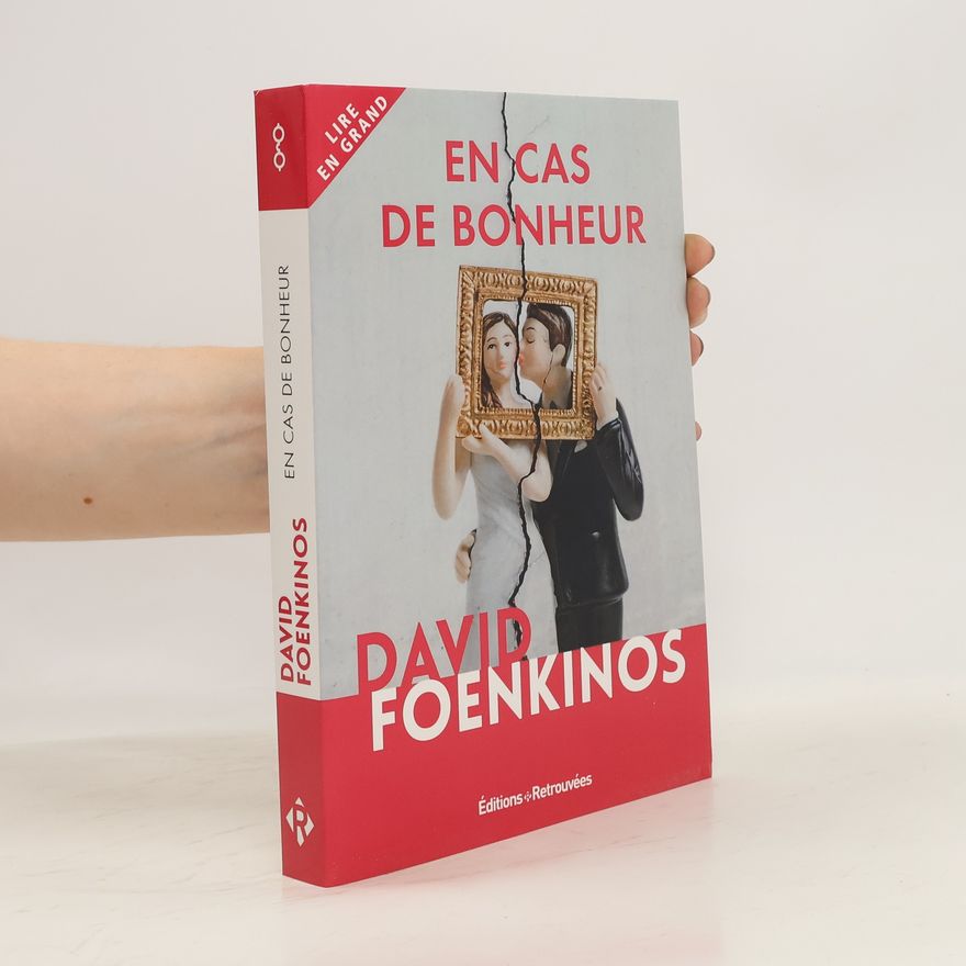 David Foenkinos En cas de bonheur