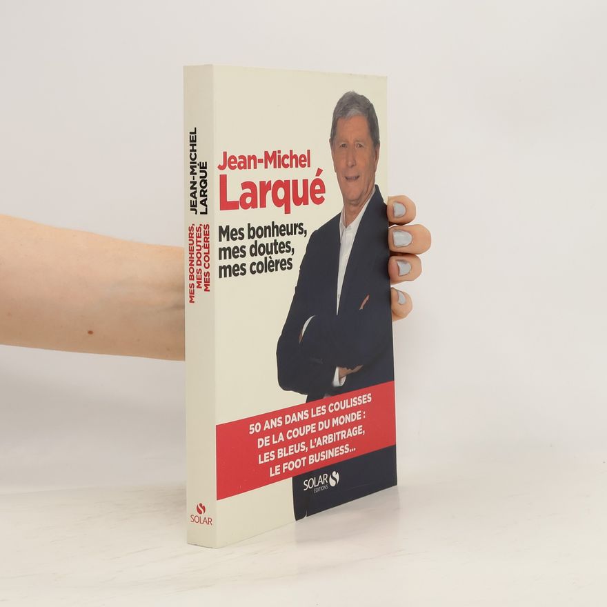 Hugues Berthon Mes bonheurs, mes doutes, mes colères