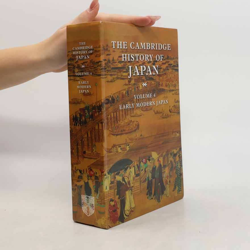 John Villiers The Cambridge History of Japan, Volume 4