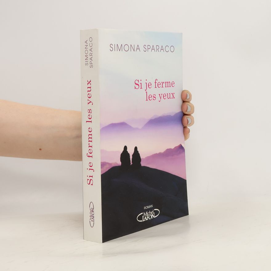 Simona Sparaco Si je ferme les yeux