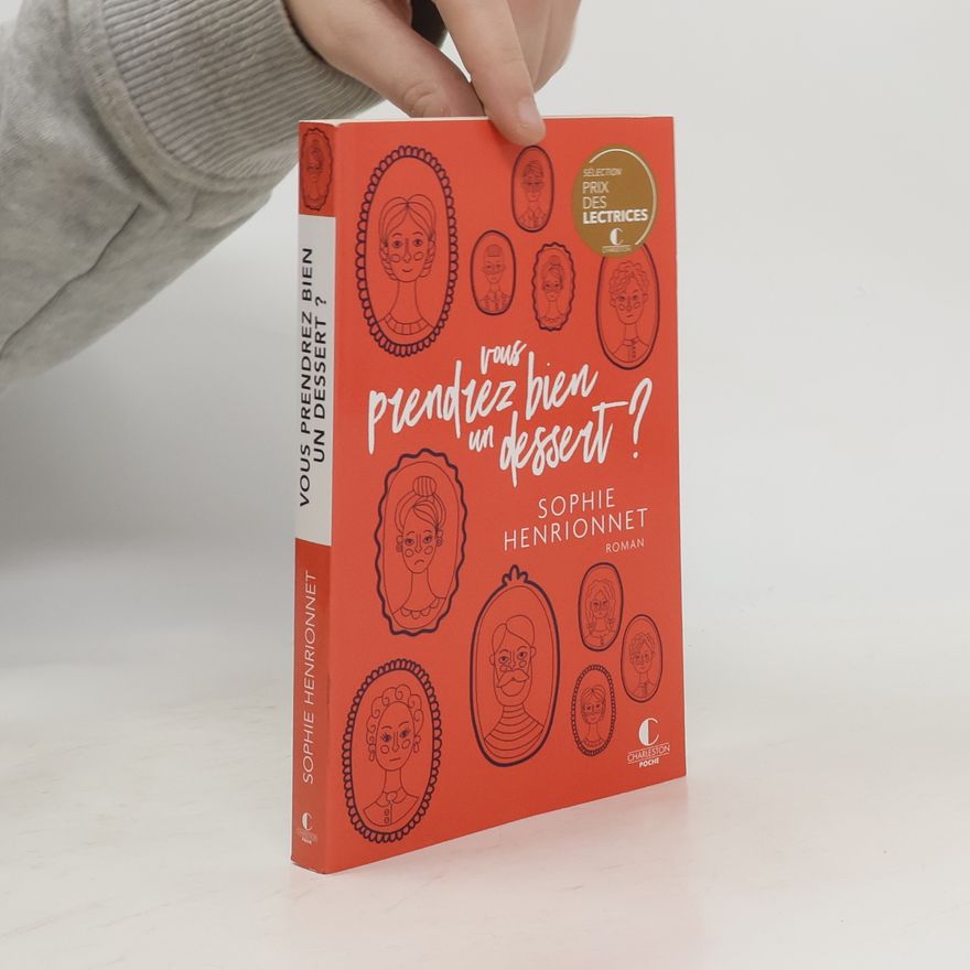Sophie Henrionnet Vous prendrez bien un dessert ?
