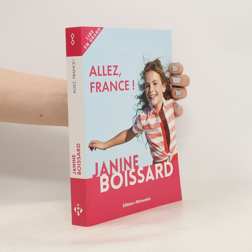 Janine Boissard Allez, France !