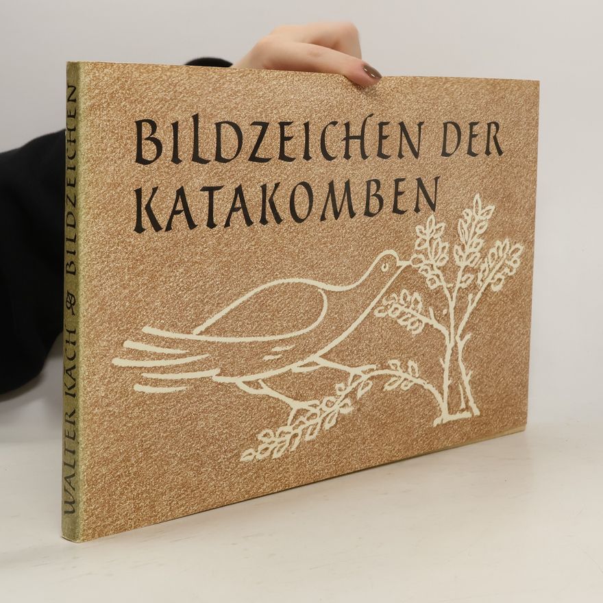 Walter Käch Bildzeichen der Katakomben