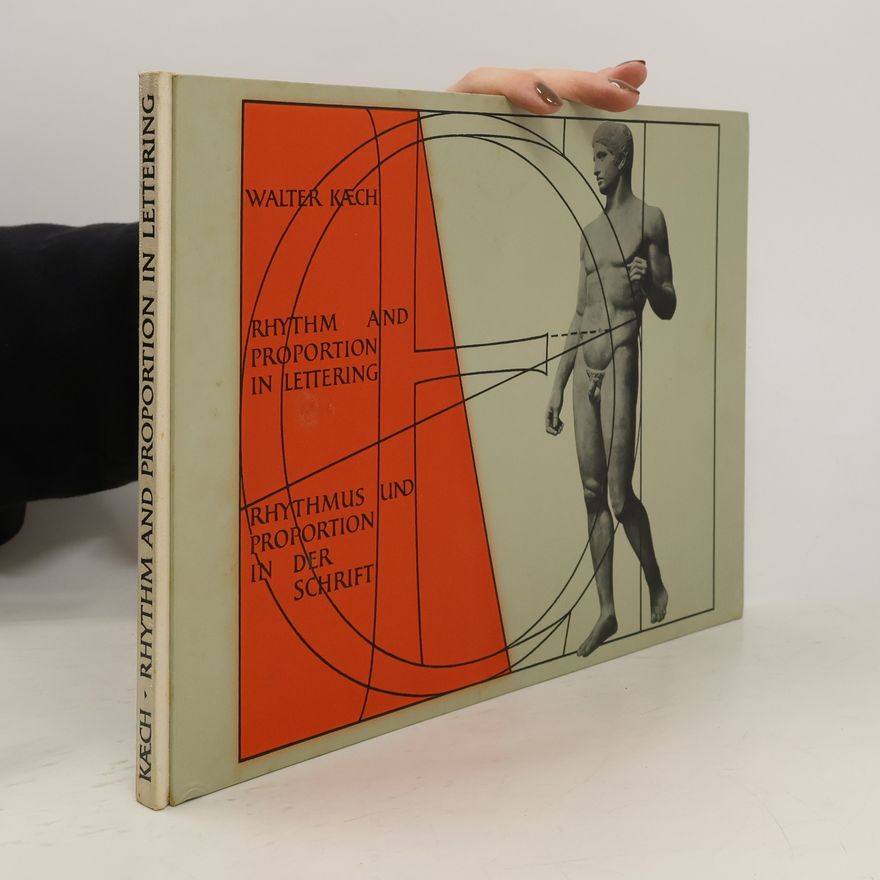 Walter Kaech Rhythm and Proportion in Lettering. Rhythmus und Proportion in der Schrift