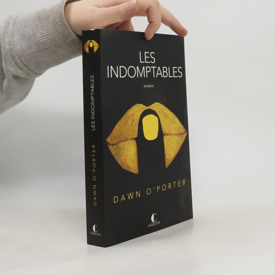 Dawn Porter Les indomptables