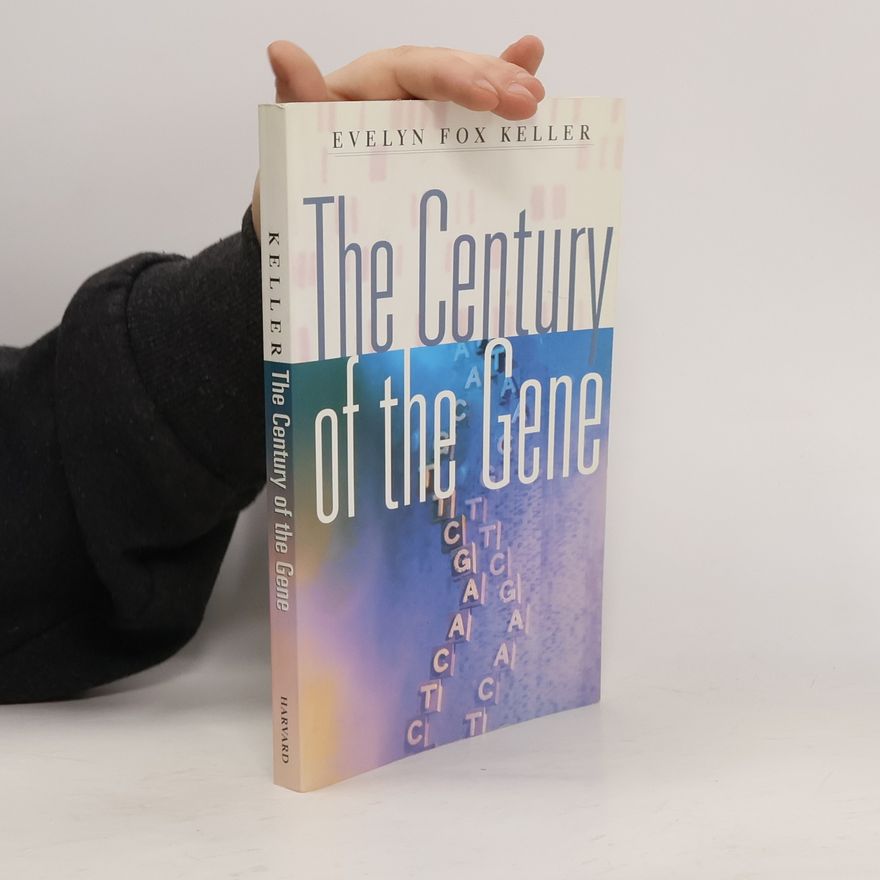 Evelyn Fox Keller The Century of the Gene