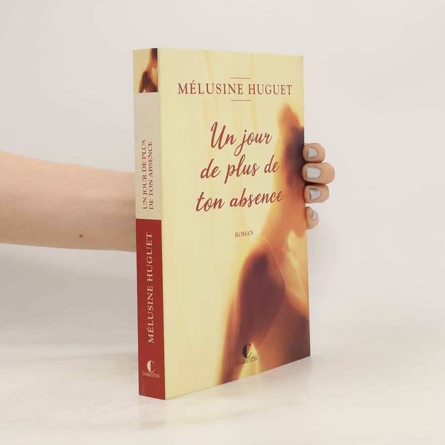 Mélusine Huguet Un jour de plus de ton absence
