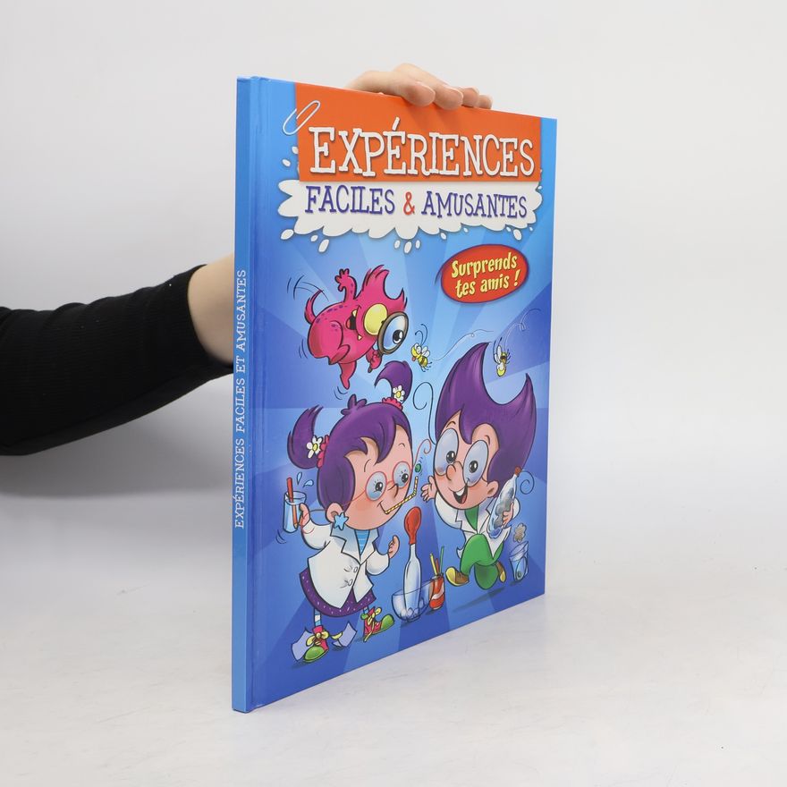 Kolektiv autorů Expériences Faciles & Amusantes