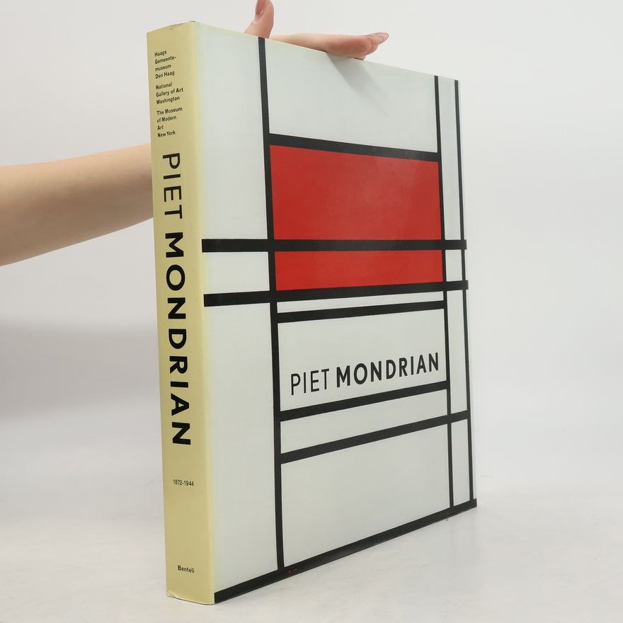 Piet Mondrian Piet Mondrian, Yve-Alain Bois, Joop Joosten, Angelica Zander Rudenstine, Hans Janssen
