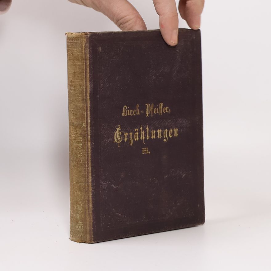 Charlotte Birch-Pfeiffer Gesammelte Novellen und Erzählungen III.