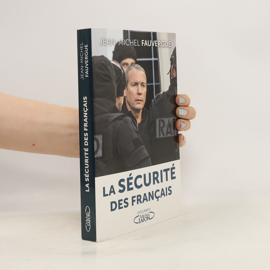 Jean-Michel Fauvergue La sécurité des Français