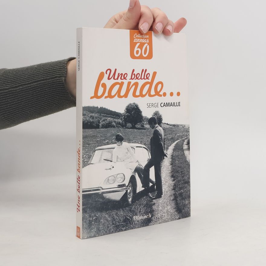 Serge Camaille Une belle bande...