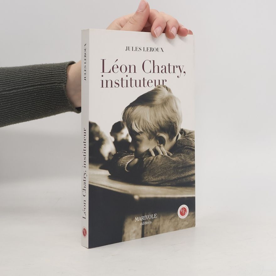 Jules Leroux Léon Chatry, instituteur