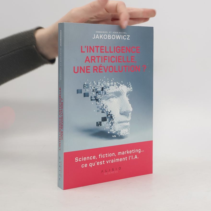 Emmanuel Jakobowicz L’intelligence artificielle, une révolution ?