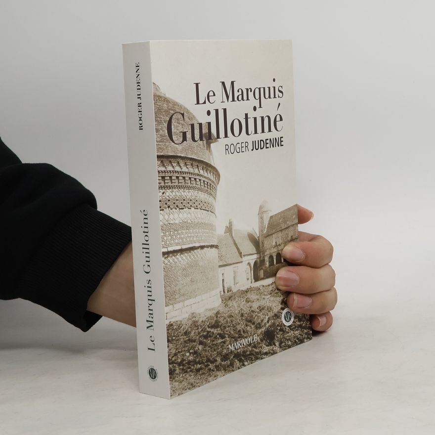 Roger Judenne Collection Marivole: Le marquis guillotiné