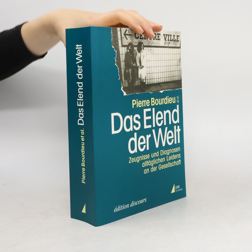 Pierre Bourdieu Das Elend der Welt