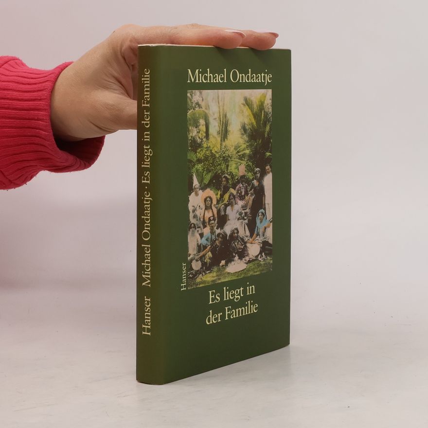 Michael Ondaatje Es liegt in der Familie
