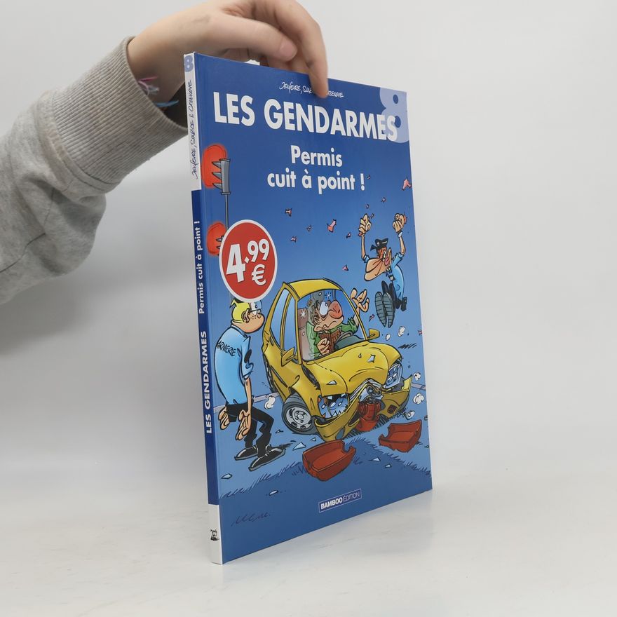 Olivier Sulpice Les Gendarmes 8. Permis cuit à point !