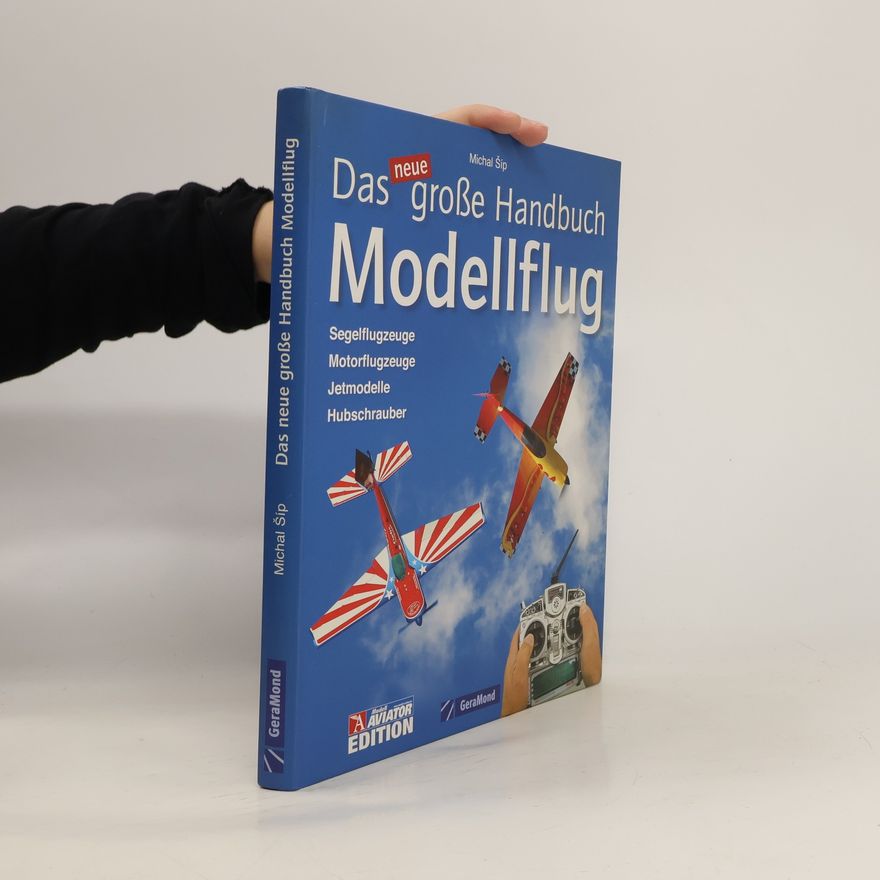 S. Michal Das neue große Handbuch Modellflug