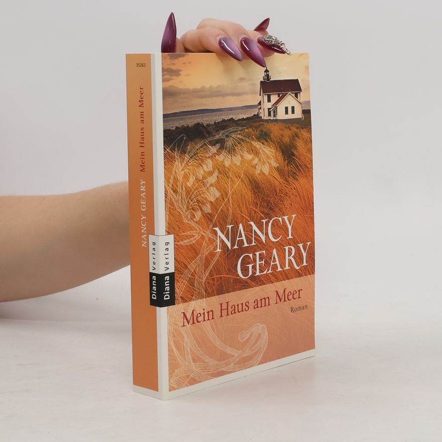 Nancy Geary Mein Haus am Meer. Roman