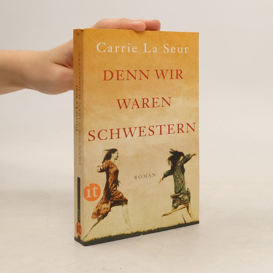 Carrie La Seur Denn wir waren Schwestern