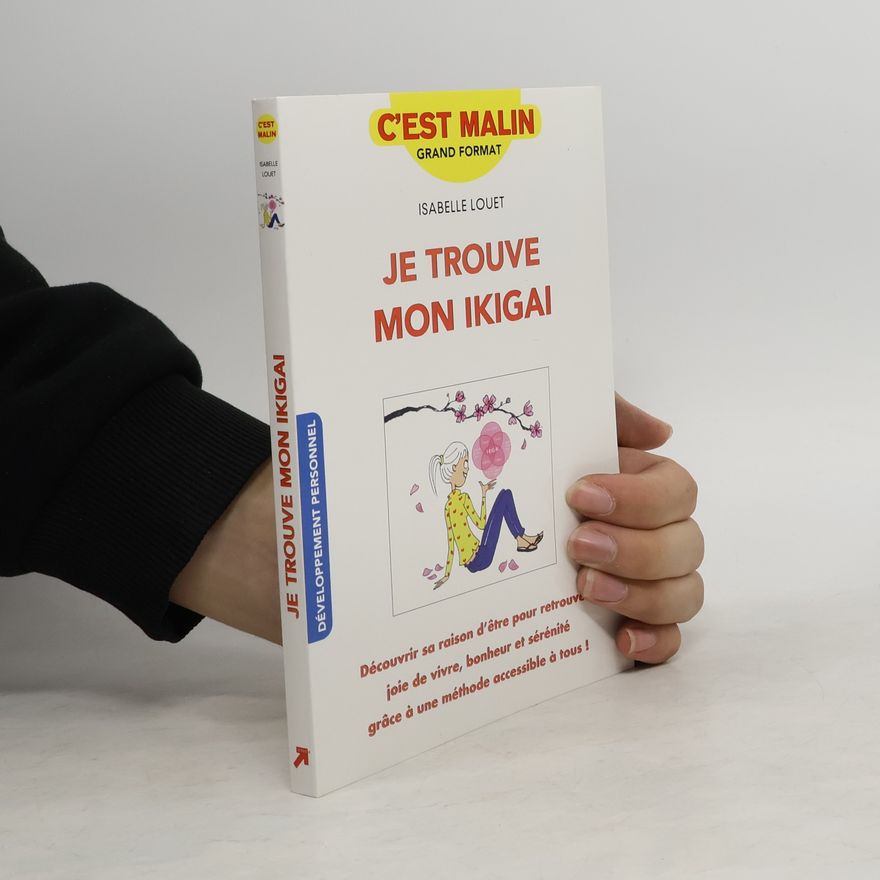 Isabelle Louet Je trouve mon ikigai, c'est malin