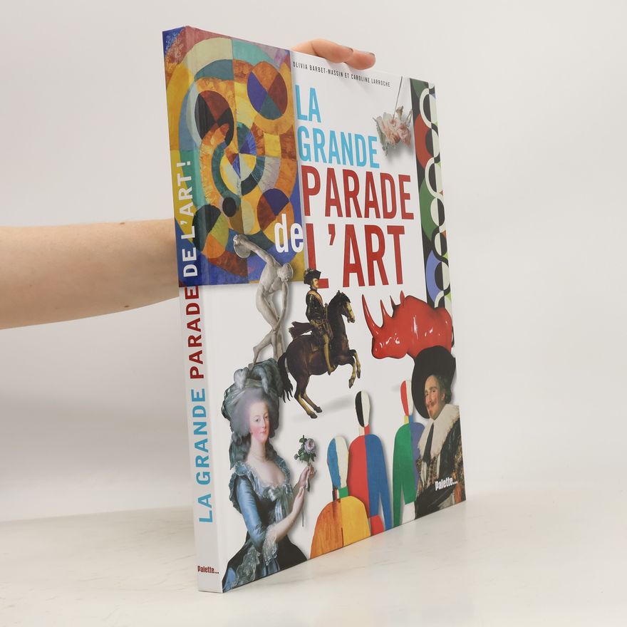 Olivia Barbet-Massin La grande parade de l'art !