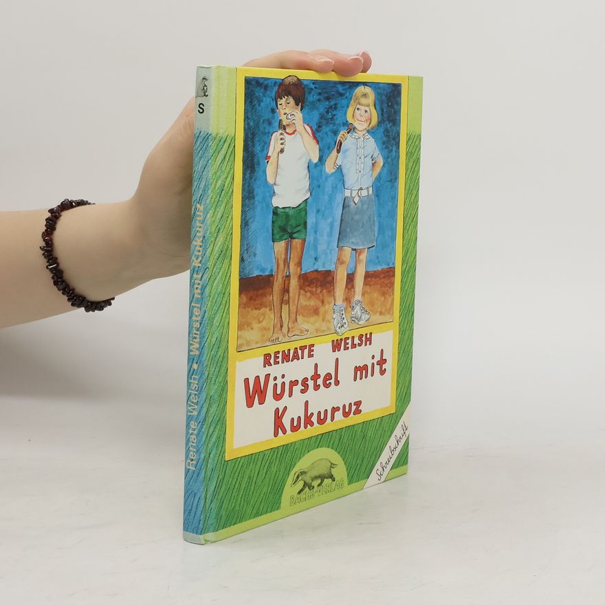 Renate Welsh Würstel mit Kukuruz