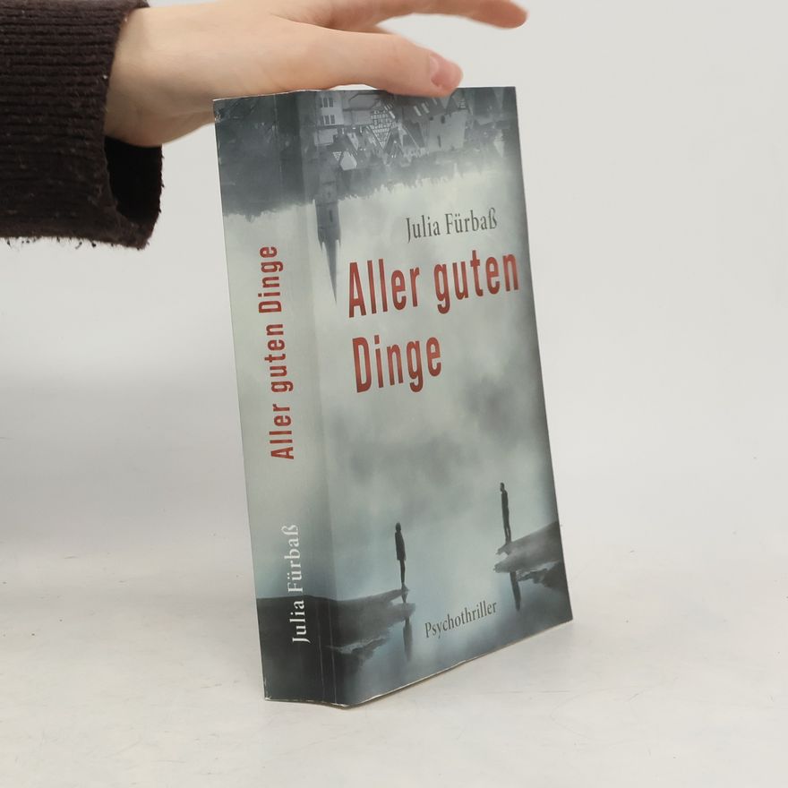 Julia Fürbaß Aller guten Dinge