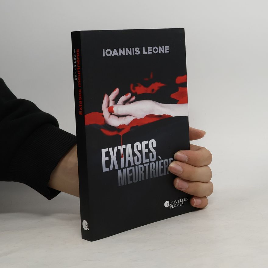 Ioannis Leone Extases meurtrières