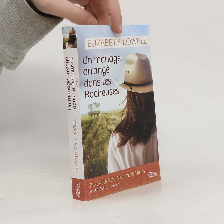Ann Maxwell À lui seul - 2: Un mariage arrangé dans les Rocheuses
