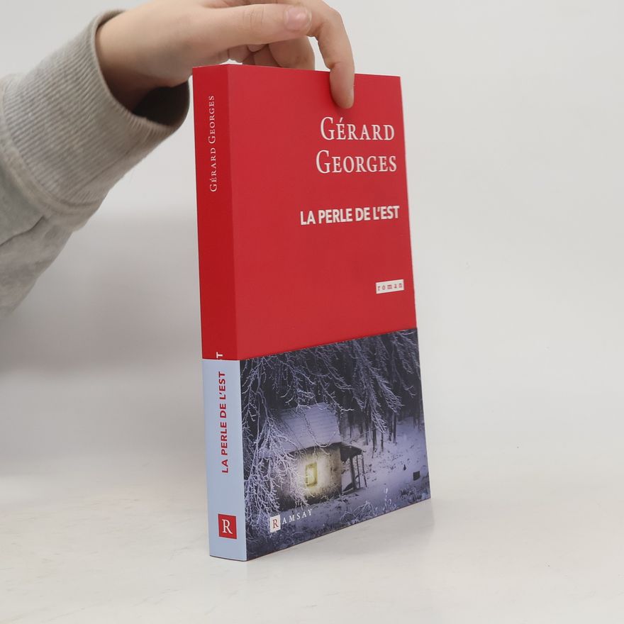 Gérard Georges La perle de l'Est