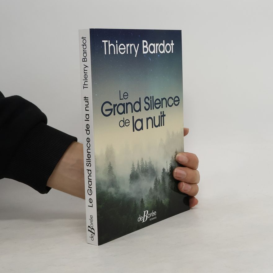 Thierry Bardot Le Grand Silence de la nuit
