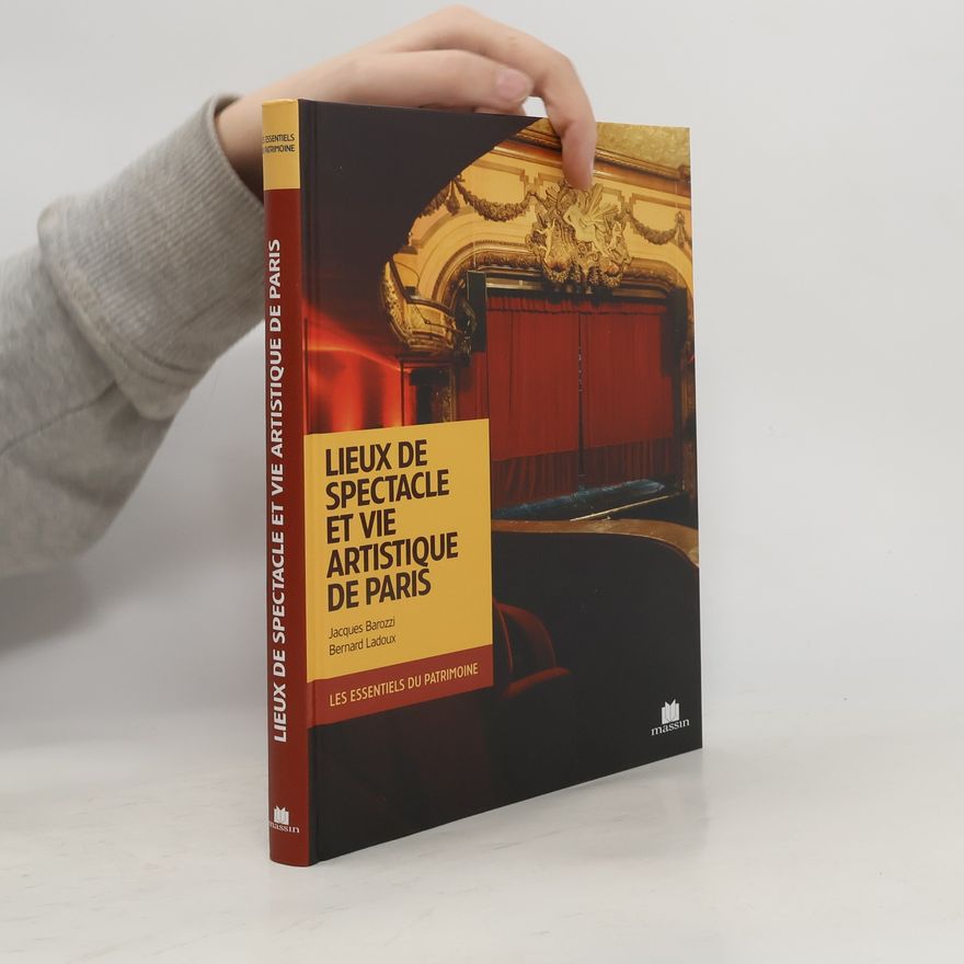 Bernard Ladoux Lieux de spectacle et vie artistique de Paris