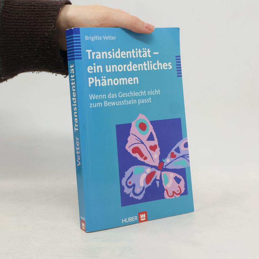 Brigitte Vetter Transidentität - ein unordentliches Phänomen