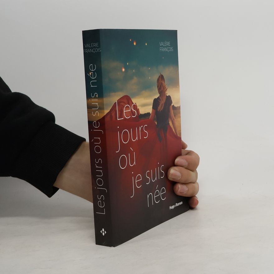Valérie François Autres romans: Les jours où je suis née