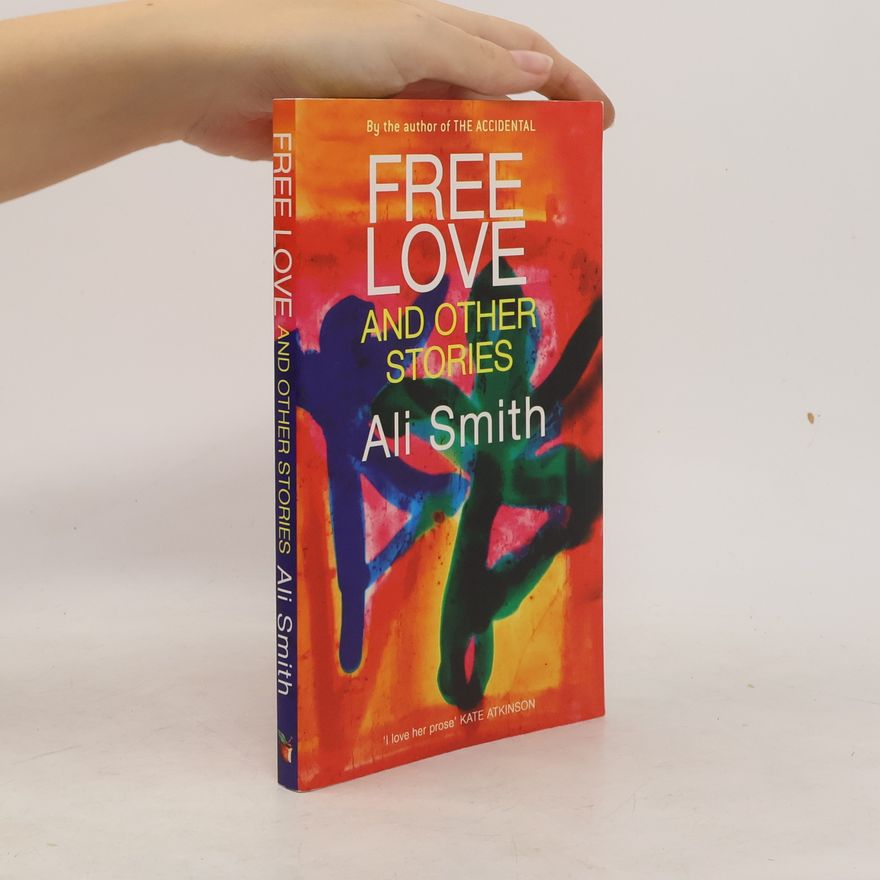 Ali Smith Free Love And Other Stories