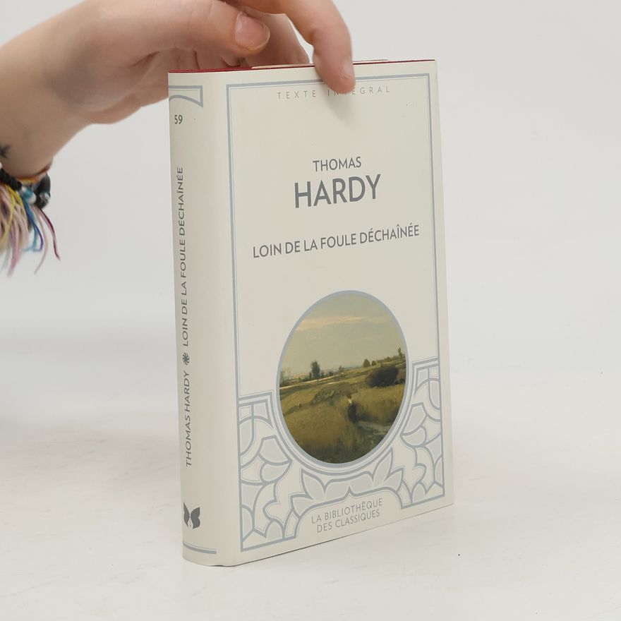 Thomas Hardy Loin de la foule déchaînée