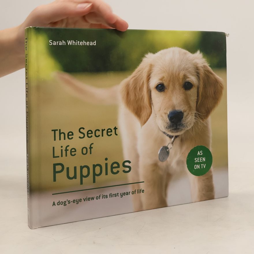 Sarah Whitehead The Secret Life of Puppies