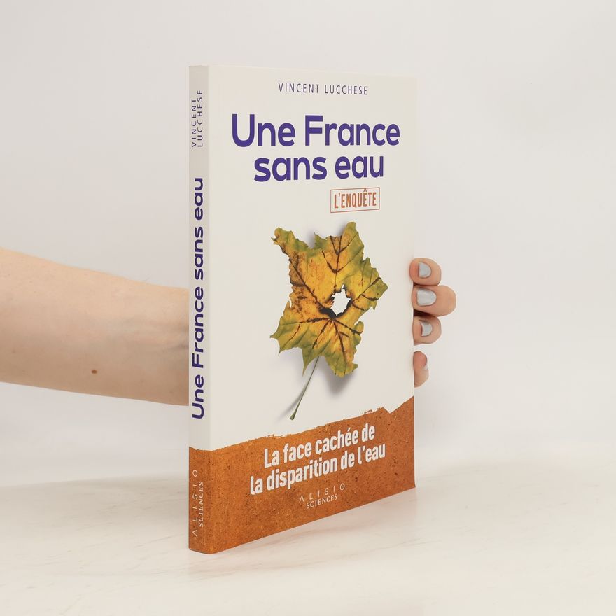 Vincent Lucchese Une France sans eau
