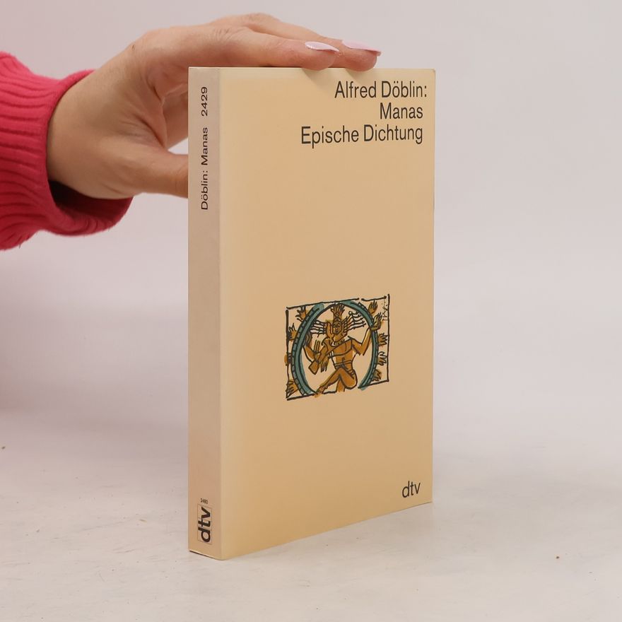 Alfred Döblin Manas : epische Dichtung