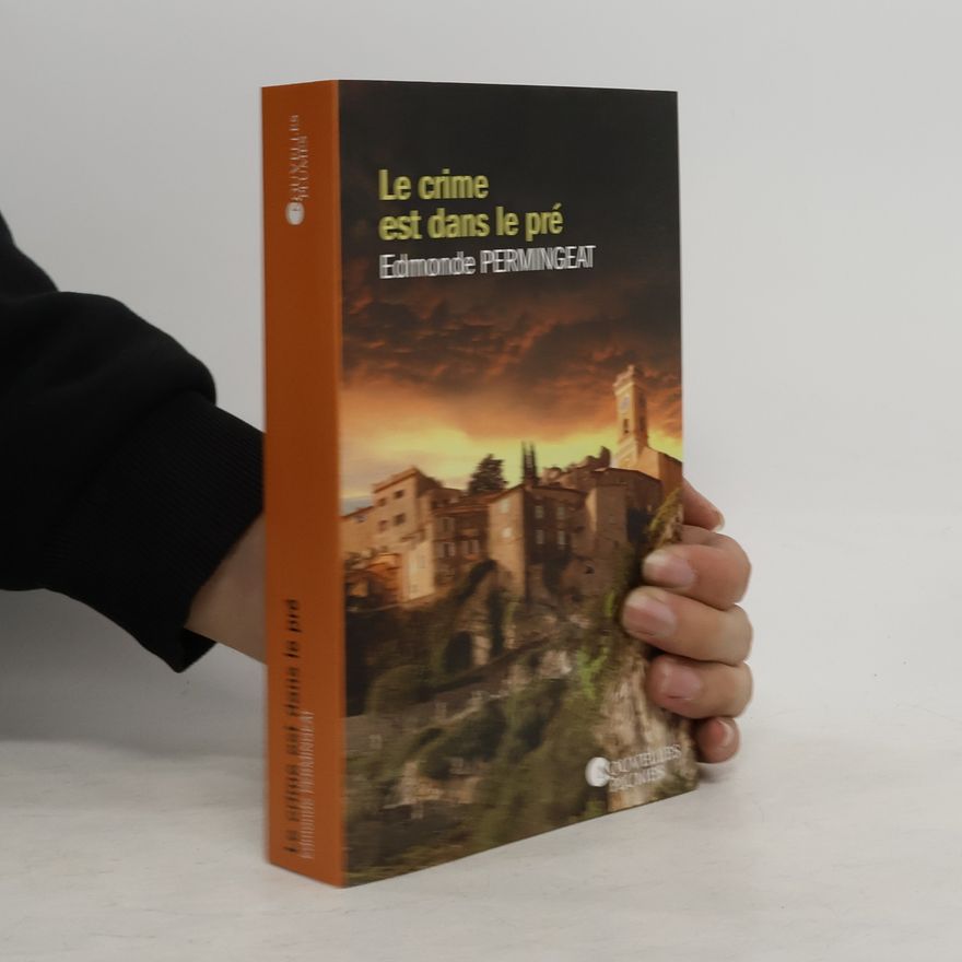 Edmonde Permingeat  Le crime est dans le pré