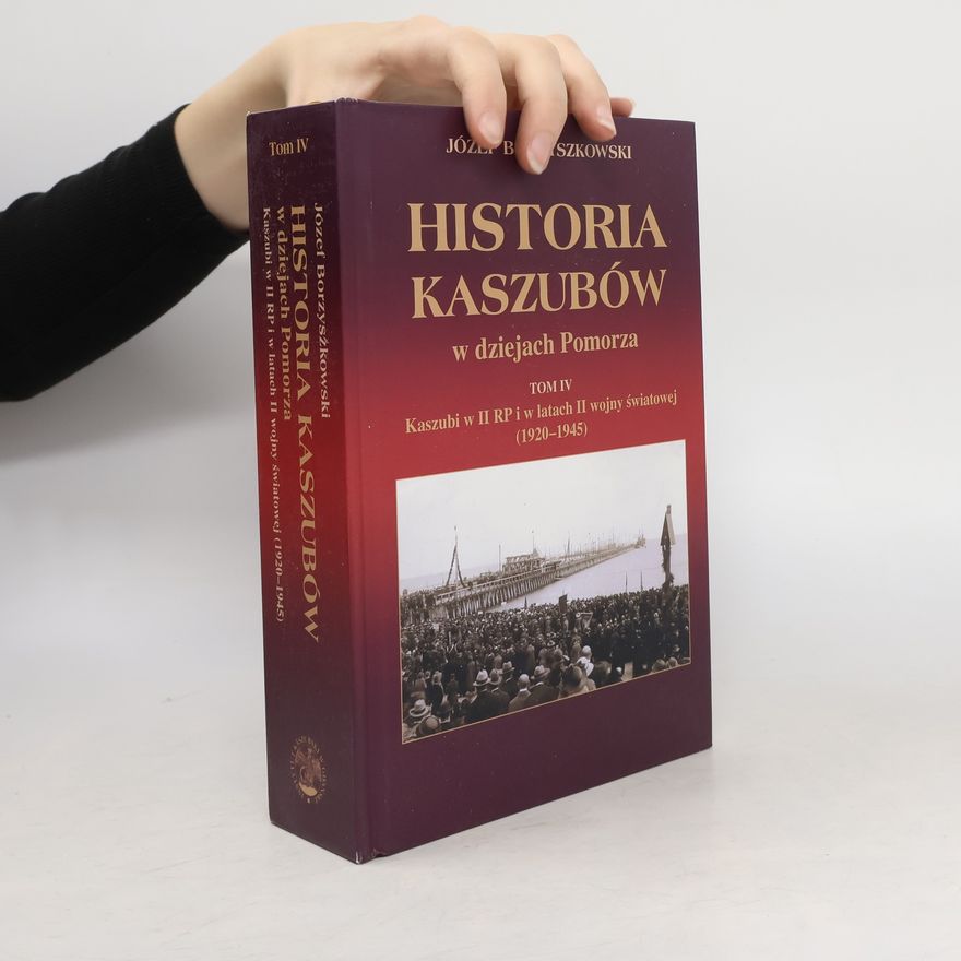 Józef Borzyszkowski Historia Kaszubów w dziejach Pomorza