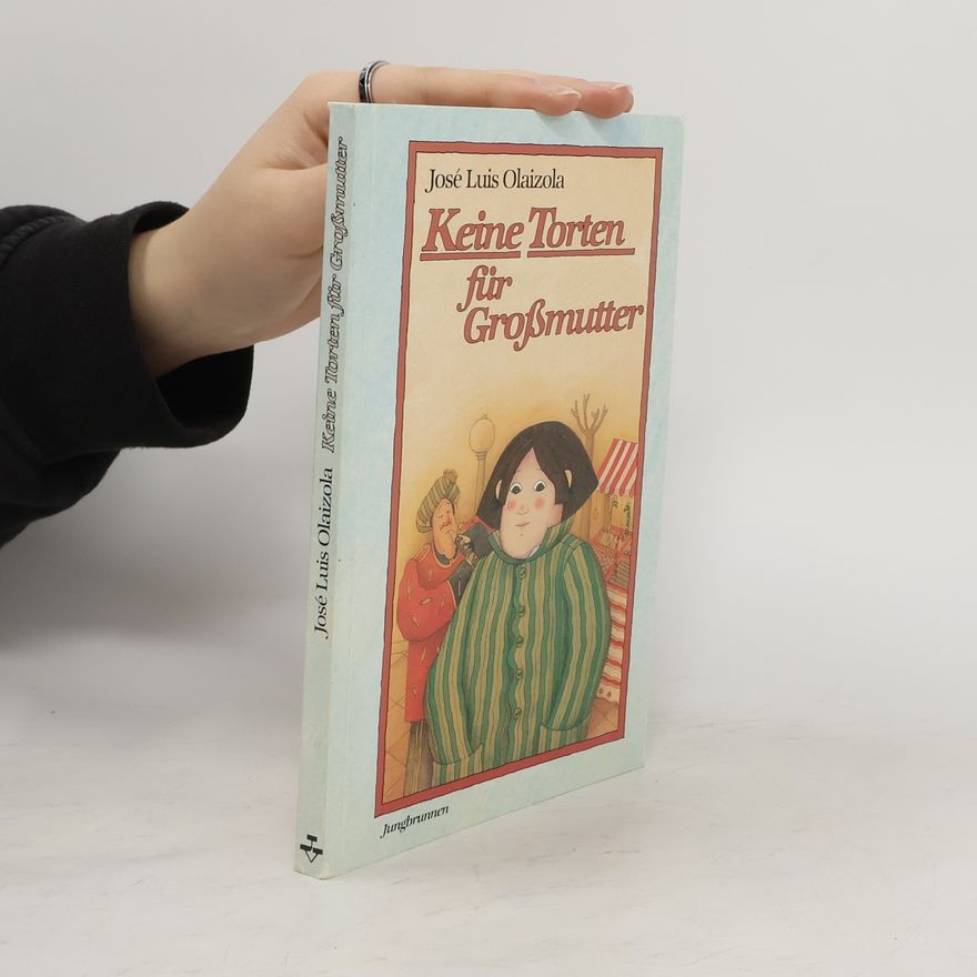 José Luis Olaizola Keine Torten für Grossmutter