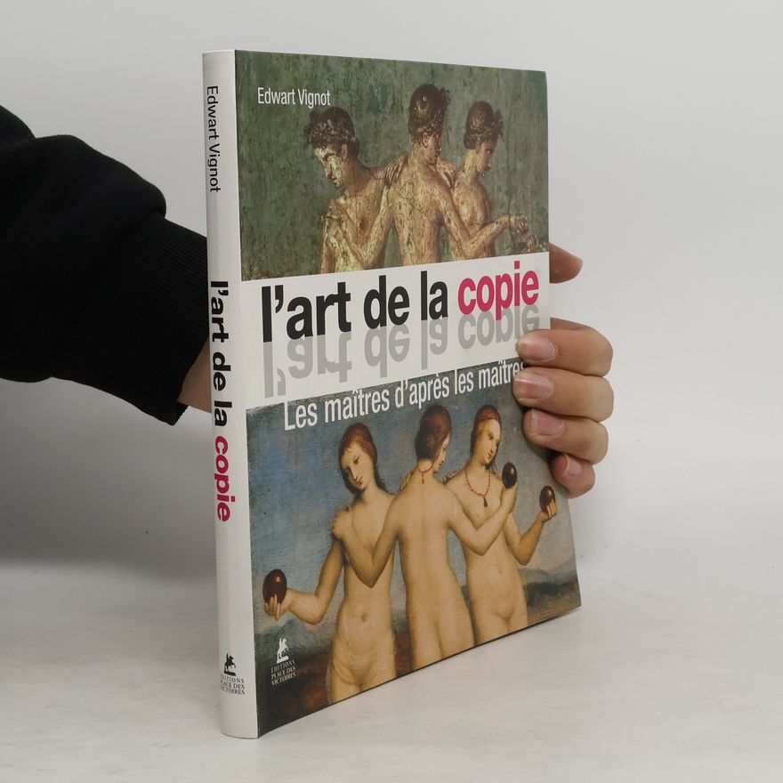 Edwart Vignot L'art de la copie